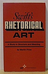 Swifts Rhetorical Art (Paperback)