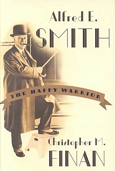 Alfred E. Smith (Hardcover, 1st)