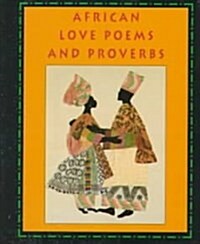 African Love Poems and Proverbs (Hardcover, Mini)