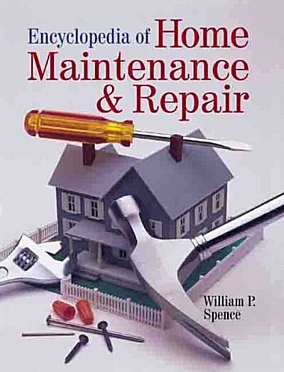 Encyclopedia of Home Maintenance and Repair (Paperback)