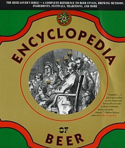 The Encyclopedia of Beer (Paperback, REPRINT)