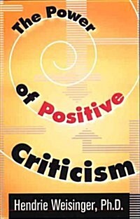 The Power of Positive Criticism (Paperback)