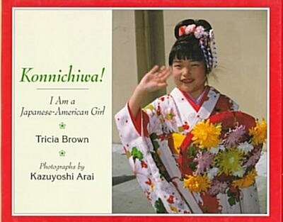 Konnichiwa! I Am a Japanese-American Girl (Hardcover)