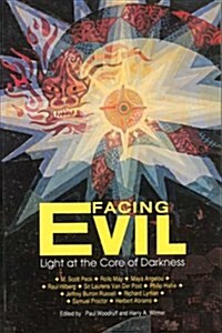 Facing Evil: Light at the Core of Darkness (Paperback)