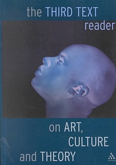 Third Text Reader on Art, Culture and Theory (Paperback)