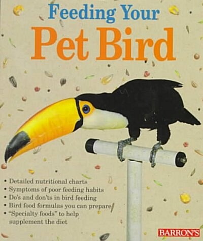 Feeding Your Pet Bird (Paperback)