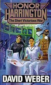 The Short Victorious War (Honor Harrington Series, Book 3) (Mass Market Paperback)