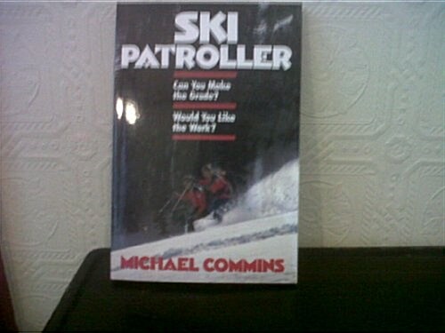 Ski Patroller (Paperback, 1st)