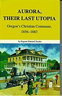 Aurora, Their Last Utopia (Paperback)