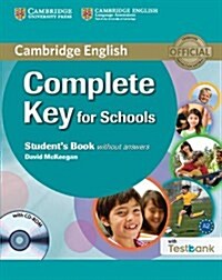 Complete Key for Schools Students Book without Answers with CD-ROM with Testbank (Package)