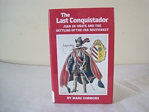 The Last Conquistador (Hardcover)