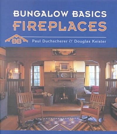 Bungalow Basics Fireplace (Hardcover)