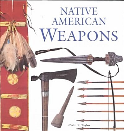 Native American Weapons (Hardcover)