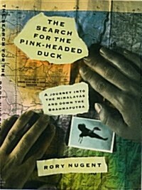 The Search for the Pink-Headed Duck (Hardcover)