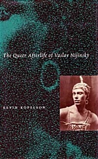 The Queer Afterlife of Vaslav Nijinsky (Paperback)