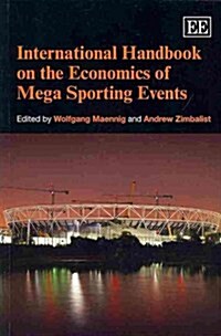 International Handbook on the Economics of Mega Sporting Events (Paperback)