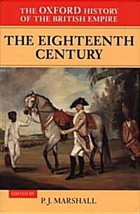 The Oxford History of the British Empire: Volume II: The Eighteenth Century (Hardcover)