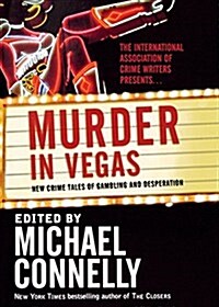 Murder in Vegas: New Crime Tales of Gambling and Desperation (Paperback)