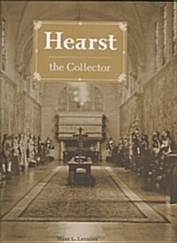 Hearst the Collector, Museum Edition (Hardcover, 1st)