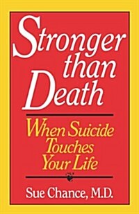 Stronger Than Death: When Suicide Touches Your Life (Hardcover)