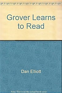 GROVER LEARNS TO READ (Hardcover)