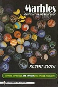 Marbles: Identification and Price Guide (Schiffer Book for Collectors) (Paperback, 2nd Rev)