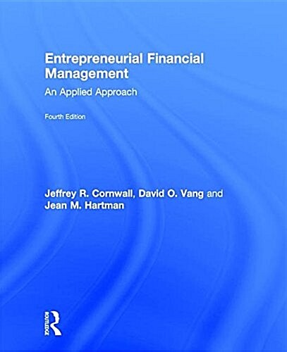 Entrepreneurial Financial Management : An Applied Approach (Hardcover)