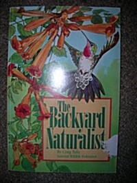 The Backyard Naturalist (Paperback)