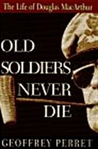 Old Soldiers Never Die (Hardcover)
