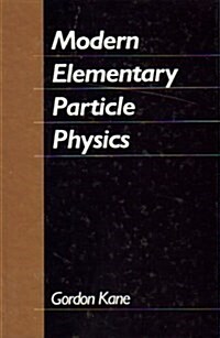 Modern Elementary Particle Physics (Hardcover)