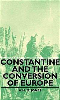 Constantine and the Conversion of Europe (Hardcover)