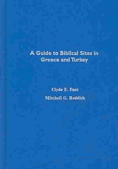 A Guide to Biblical Sites in Greece and Turkey (Hardcover)