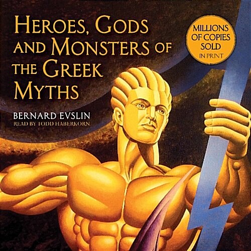 Heroes, Gods and Monsters of the Greek Myths (Audio CD)