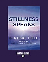 Stillness Speaks (Easyread Large Edition) (Paperback)