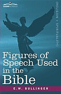 Figures of Speech Used in the Bible (Paperback)
