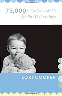 75,000+ Baby Names for the 21st Century (Paperback)