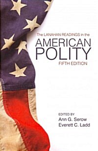 The Lanahan Readings in the American Polity (Paperback, 5th)