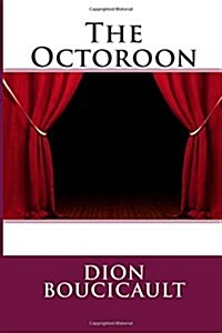The Octoroon (Paperback)