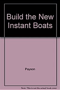 Build the New Instant Boats (Paperback)