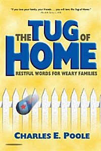 The Tug of Home: Restful Words for Weary Families (Paperback)