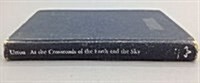 At the Crossroads of the Earth and the Sky (Hardcover)