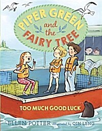 Piper Green and the Fairy Tree: Too Much Good Luck (Paperback)