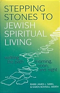 Stepping Stones to Jewish Spiritual Living (Hardcover)