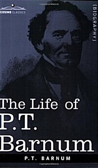 The Life of P.T. Barnum (Paperback)