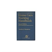 Home Care Nursing Handbook (Paperback, 2nd, Subsequent)