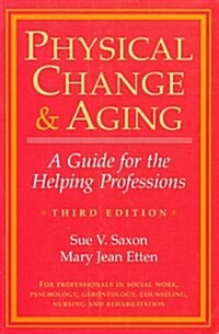 Physical Change & Aging (Paperback, 3rd, Subsequent)