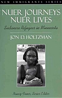 Nuer Journeys, Nuer Lives (Paperback)