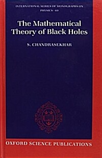 The Mathematical Theory of Black Holes (Hardcover)