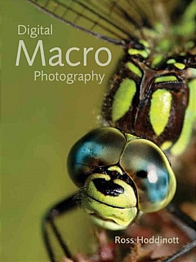 Digital Macro Photography (Hardcover)