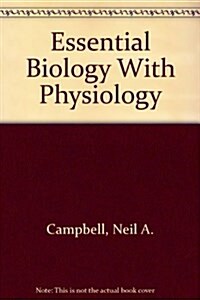 Essential Biology With Physiology (Hardcover, 2nd)